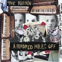 Walkmen   A Hundred Miles Off